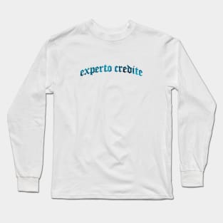 Experto Credite - Trust One With Experience Long Sleeve T-Shirt